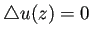 $\displaystyle \Laplacian u(z)=0$