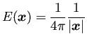 $ E(\bm{x})=\dfrac{1}{4\pi}\dfrac{1}{\left\vert\bm{x}\right\vert}$