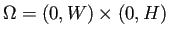 $ \Omega=(0,W)\times(0,H)$