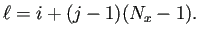 $\displaystyle \ell=i+(j-1)(N_x-1).$