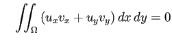 $\displaystyle \quad
\dint_\Omega\left(u_x v_x+u_y v_y\right)\DxDy=0
$