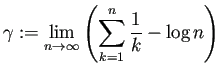 $ \dsp\gamma:=\lim_{n\to\infty}\left(\sum_{k=1}^n\frac{1}{k}-\log n\right)$