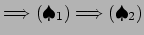 $\displaystyle \Then(\spadesuit_1)\Then(\spadesuit_2)
$