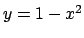 $ y=1-x^2$