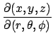 $\displaystyle \dfrac{\rd(x,y,z)}{\rd(r,\theta,\phi)}$