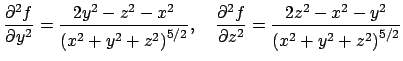 $\displaystyle \frac{\rd^2 f}{\rd y^2}=\frac{2y^2-z^2-x^2}{\left(x^2+y^2+z^2\rig...
...ad
\frac{\rd^2 f}{\rd z^2}=\frac{2z^2-x^2-y^2}{\left(x^2+y^2+z^2\right)^{5/2}}
$