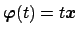 $ \Vector{\varphi}(t)=t\Vector{x}$