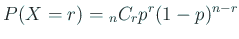 $\displaystyle P(X=r)={}_n C_r p^r(1-p)^{n-r}$