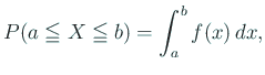 $\displaystyle P(a\leqq X\leqq b)=\int_a^b f(x) \Dx,$