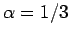 $ \alpha=1/3$