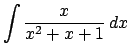 $\displaystyle \int\frac{x}{x^2+x+1}\,\D x$