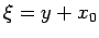 $ \xi=y+x_0$