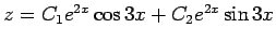 $ z=C_1 e^{2x}\cos 3x+C_2 e^{2x}\sin 3x$