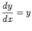 $ \dfrac{\D y}{\D x}=y$