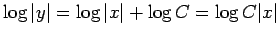 $ \log\vert y\vert=\log\vert x\vert+\log C=\log C\vert x\vert$