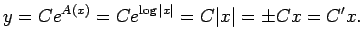 $\displaystyle y=C e^{A(x)}=C e^{\log\vert x\vert}=C \vert x\vert=\pm C x=C' x.
$