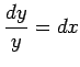 $ \dfrac{\Dy}{y}=\Dx$