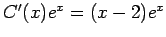 $ C'(x)e^x=(x-2)e^x$