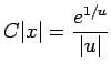 $\displaystyle C\vert x\vert=\frac{e^{1/u}}{\vert u\vert}$