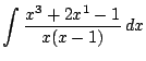 $ \dsp\int\frac{x^3+2x^1-1}{x(x-1)}\,\Dx$