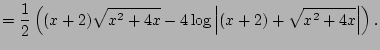 $\displaystyle =\frac{1}{2} \left((x+2)\sqrt{x^2+4x}-4\log\left\vert(x+2)+\sqrt{x^2+4x}\right\vert\right).$