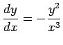 $ \dfrac{\D y}{\D x}=-\dfrac{y^2}{x^3}$