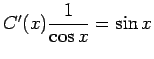 $ C'(x)\dfrac{1}{\cos x}=\sin x$