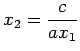 $\displaystyle x_2=\frac{c}{a x_1}
$