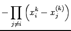 $\displaystyle -\prod_{j\ne i}\left(x_i^{k}-x_j^{(k)}\right)$