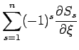 $\displaystyle \sum_{s=1}^n (-1)^s \frac{\rd S_s}{\rd \xi}$