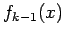 $ f_{k-1}(x)$