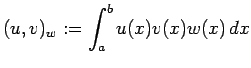 $\displaystyle (u,v)_w:= \int_a^b u(x)v(x) w(x)\,\Dx
$