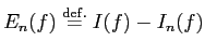 $E_n(f)\DefEq I(f)-I_n(f)$