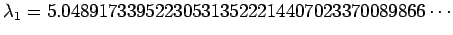 $\lambda_1=5.048917339522305313522214407023370089866\cdots$