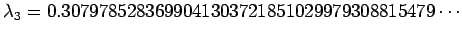 $\lambda_3=0.3079785283699041303721851029979308815479\cdots$