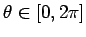 $ \theta \in [0,2\pi ]$