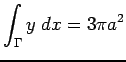 $ \dsp\int_\Gamma y\;\D x=3\pi a^2$