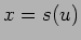 $ x=s(u)$