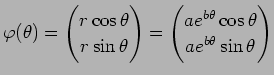 $\displaystyle \varphi(\theta)=
\begin{pmatrix}
r\cos\theta\\ r\sin\theta
\end{p...
...begin{pmatrix}
a e^{b\theta}\cos\theta\\
a e^{b\theta}\sin\theta
\end{pmatrix}$