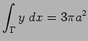 $ \dsp\int_\Gamma y\;\D x=3\pi a^2$