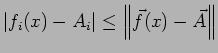 $ \left\vert f_i(x)-A_i\right\vert\le\left\Vert\vec f(x)-\vec A\right\Vert$