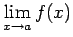 $ \dsp
\lim_{x\to a}f(x)$