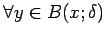 $ \forall y\in B(x;\delta)$