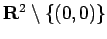 $ \R^2\setminus \{(0,0)\}$