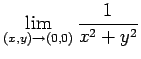 $ \dsp\lim_{(x,y)\to (0,0)}\frac{1}{x^2+y^2}$