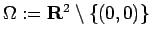 $ \Omega:=
\R^2\setminus\{(0,0)\}$