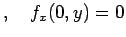 $\displaystyle ,\quad
f_x(0,y)=0$