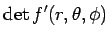 $\displaystyle \det f'(r,\theta,\phi)$