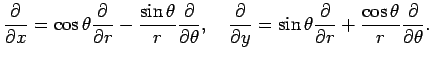 $\displaystyle \frac{\rd}{\rd x}=\cos\theta\frac{\rd}{\rd r}
-\frac{\sin\theta}{...
...\rd y}=\sin\theta\frac{\rd}{\rd r}
+\frac{\cos\theta}{r}\frac{\rd}{\rd\theta}.
$