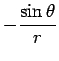 $ -\dfrac{\sin\theta}{r}$